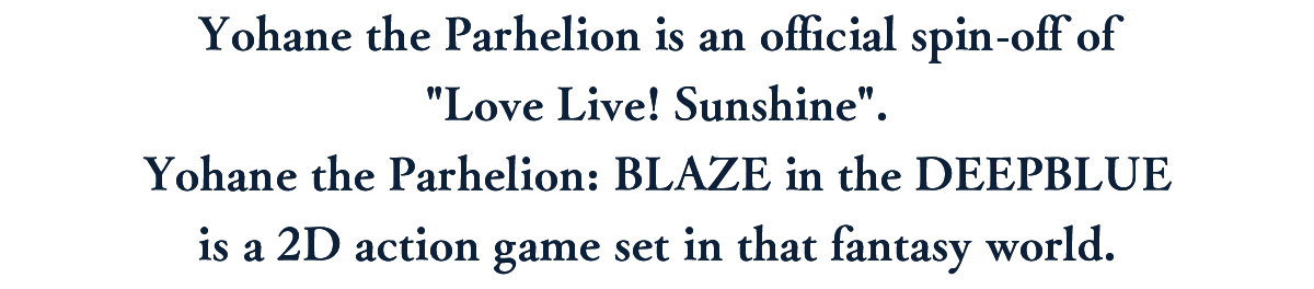 What is Yohane the Parhelion: BLAZE in the DEEPBLUE?